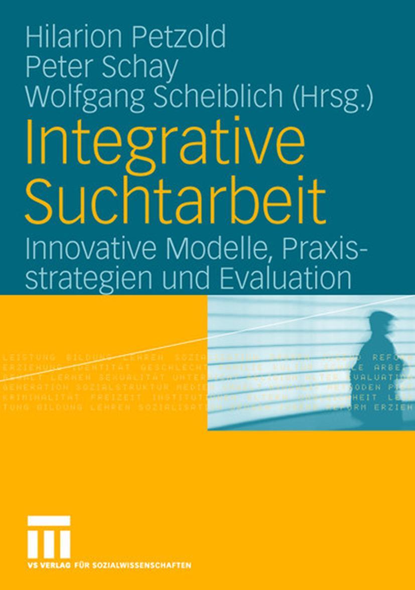 Cover: 9783531146614 | Integrative Suchtarbeit | Hilarion Petzold (u. a.) | Taschenbuch | vi