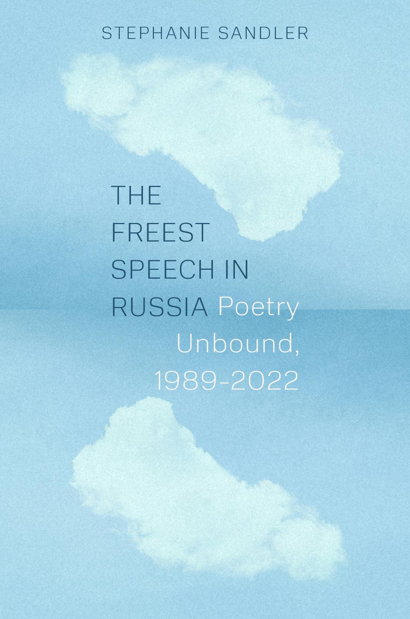 Cover: 9780691169965 | The Freest Speech in Russia | Poetry Unbound, 1989-2022 | Sandler