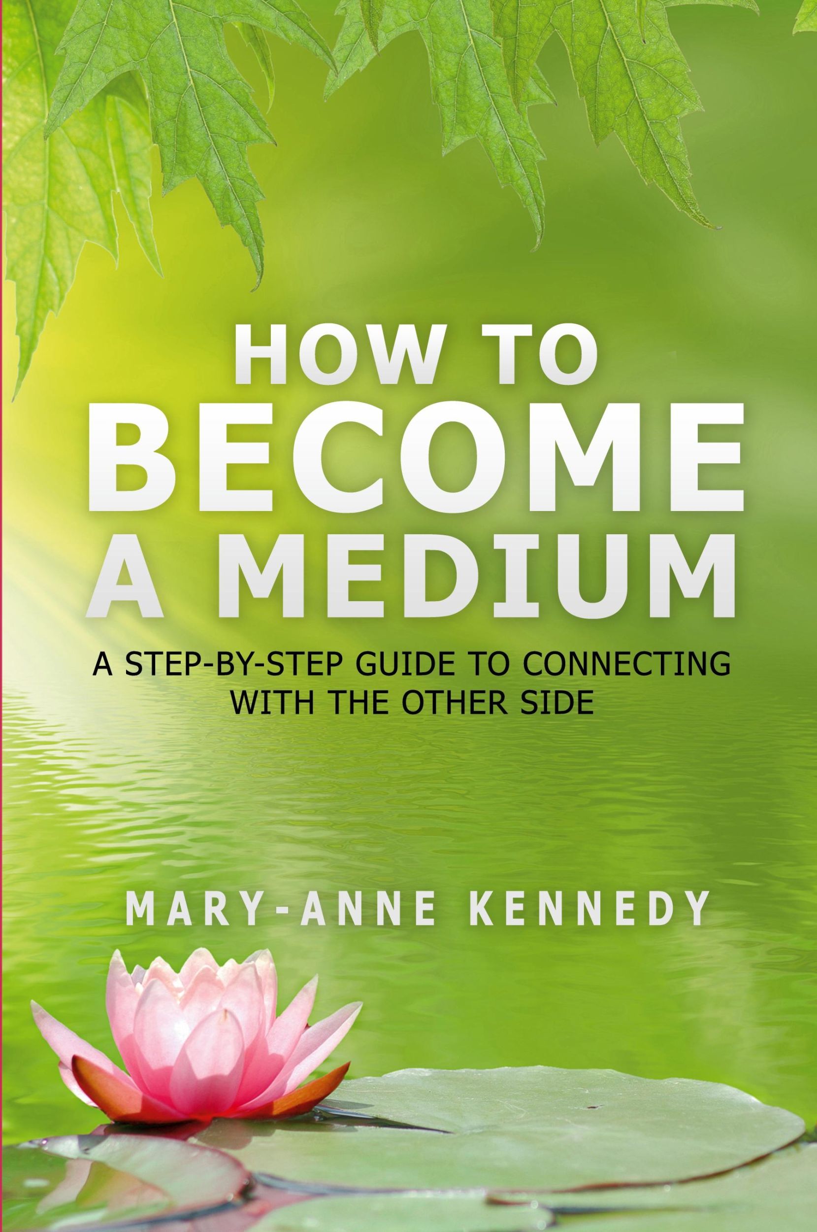 Cover: 9780692478035 | How to Become a Medium | Mary-Anne Kennedy | Taschenbuch | Englisch