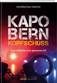 Cover: 9783039221288 | Kapo Bern - Kopfschuss | Bauer und Berishas erster gemeinsamer Fall