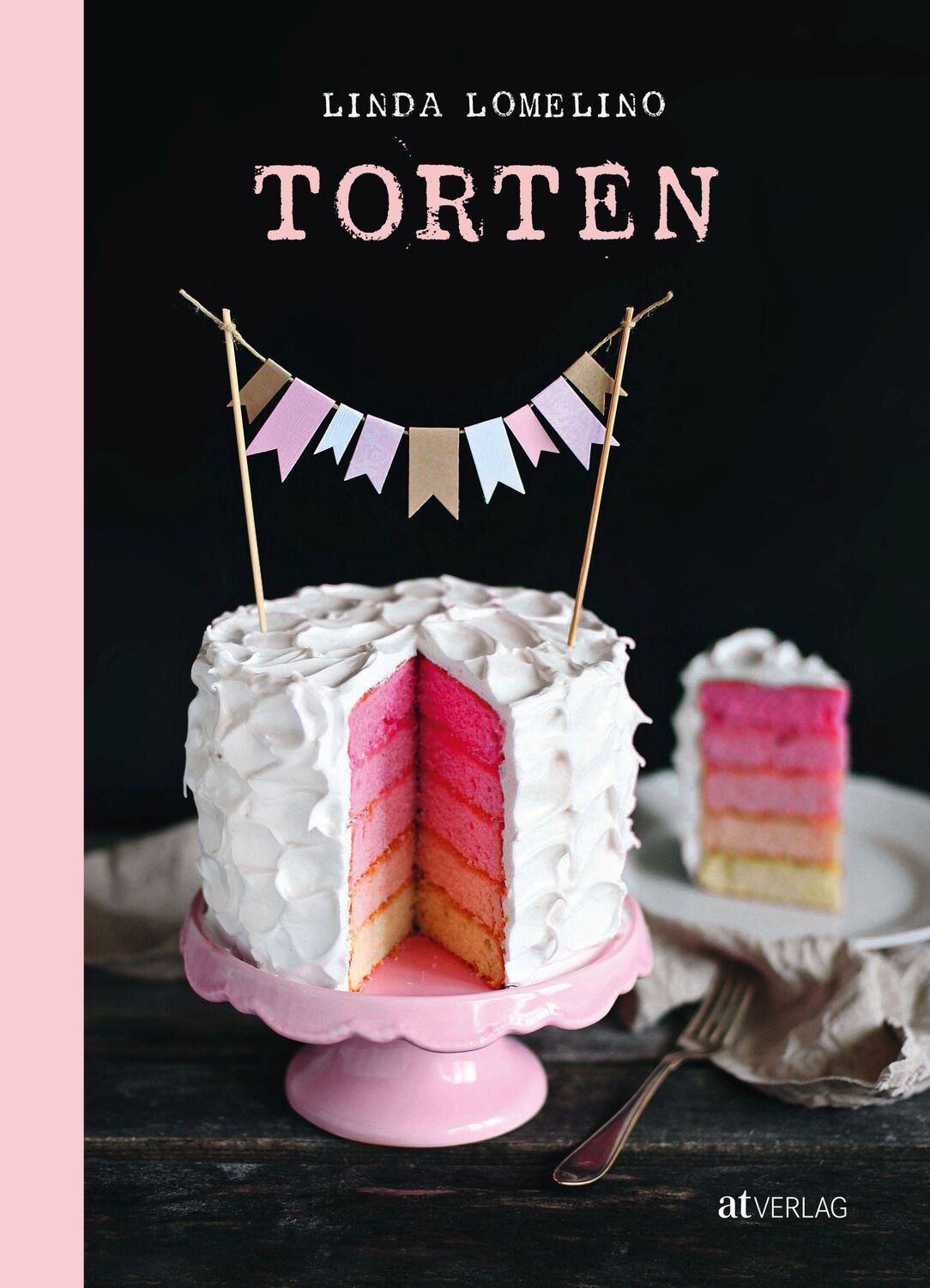 Cover: 9783038007159 | Torten | Linda Lomelino | Buch | 144 S. | Deutsch | 2014 | AT Verlag