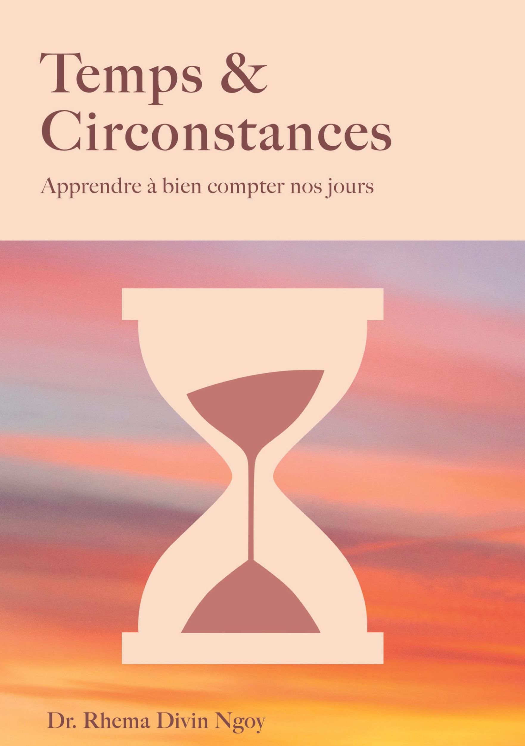 Cover: 9782981781796 | Temps &amp; circonstances | Apprendre à bien compter nos jours | Ngoy