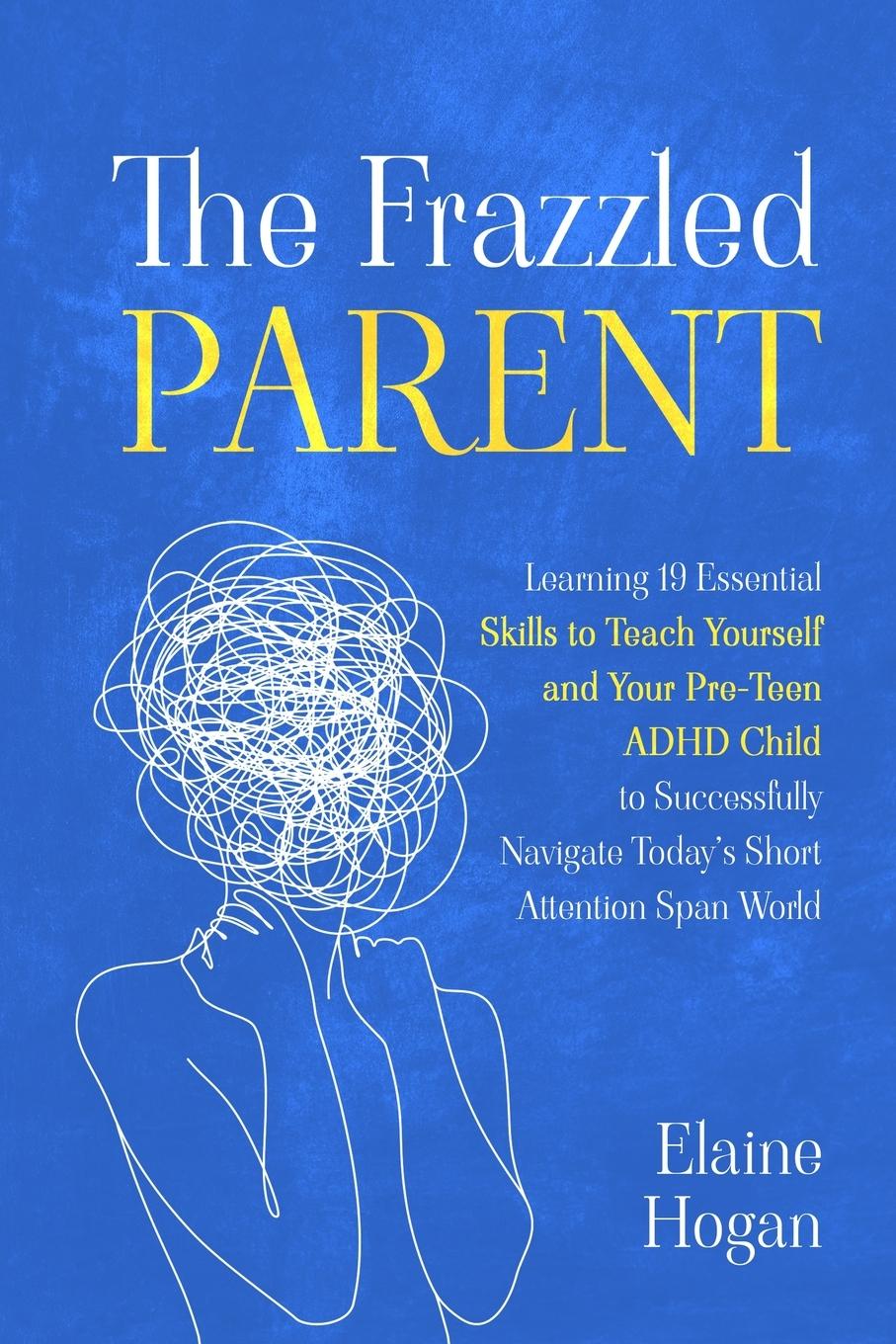 Cover: 9798987950500 | The Frazzled Parent | Elaine Hogan | Taschenbuch | Englisch | 2023