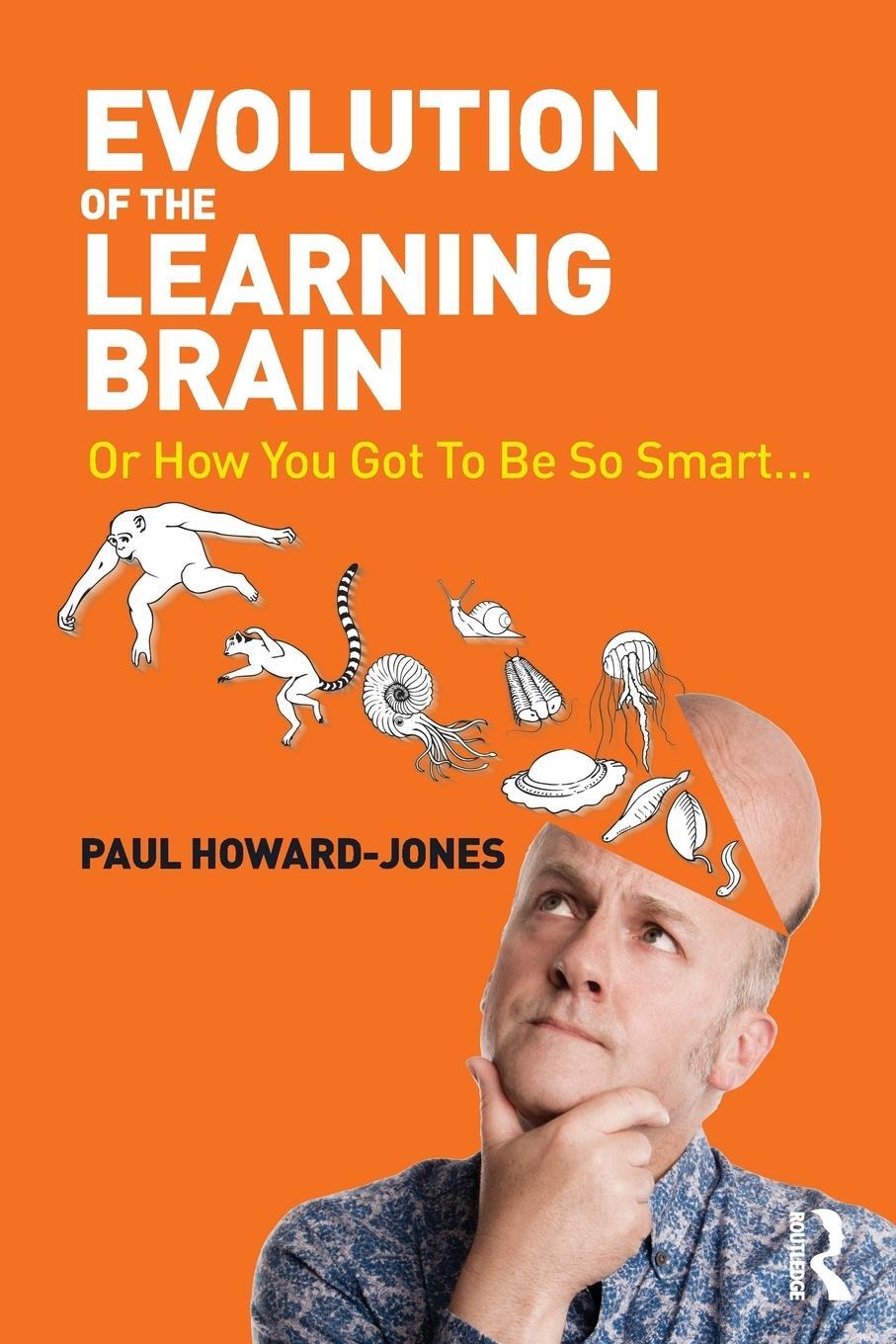 Cover: 9781138824461 | Evolution of the Learning Brain | Or How You Got To Be So Smart...