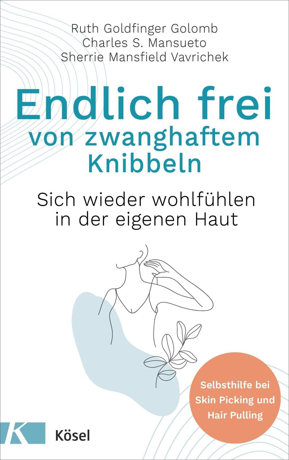 Cover: 9783466347681 | Endlich frei von zwanghaftem Knibbeln | Ruth Goldfinger Golomb (u. a.)