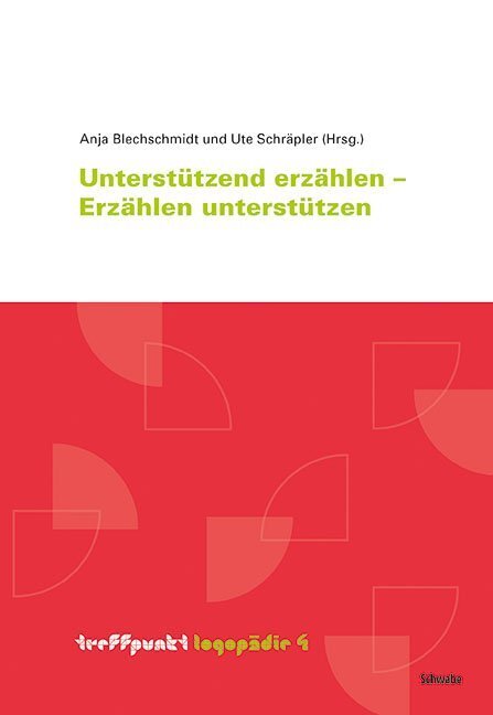 Cover: 9783796536281 | Unterstützt erzählen - Erzählen unterstützen | Blechschmidt (u. a.)