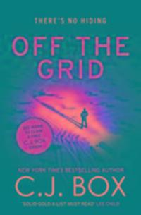 Cover: 9781784973117 | Off the Grid | C.J. Box | Taschenbuch | Joe Pickett | 415 S. | 2016