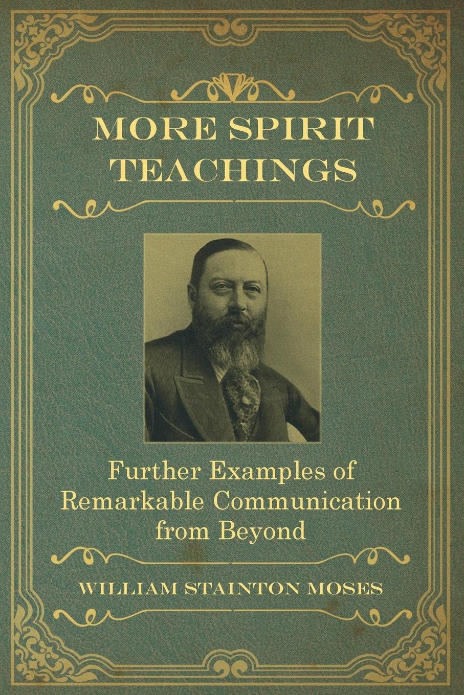 Cover: 9781786770776 | More Spirit Teachings | William Stainton Moses | Taschenbuch | 2018