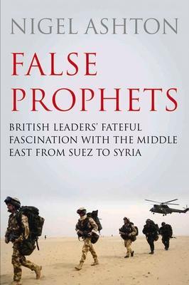 Cover: 9781786493255 | False Prophets | Nigel Ashton | Buch | Gebunden | Englisch | 2022