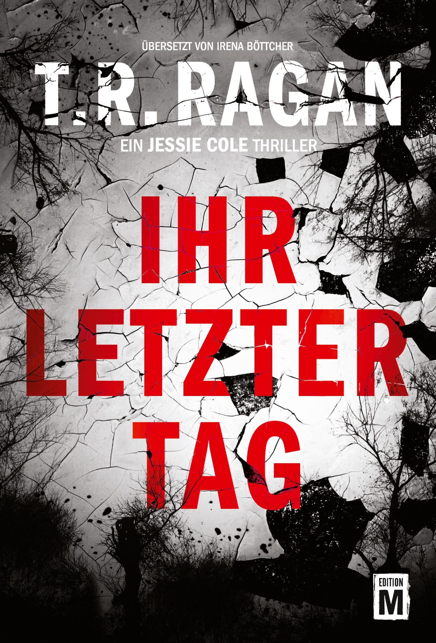 Cover: 9782919800155 | Ihr letzter Tag | T. R. Ragan | Taschenbuch | 380 S. | Deutsch | 2018