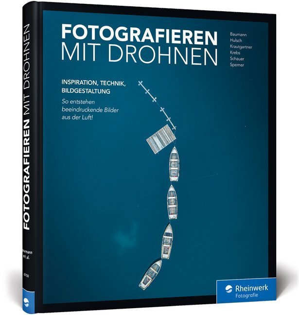 Cover: 9783836267502 | Fotografieren mit Drohnen | Baumann | Buch | 272 S. | Deutsch | 2019