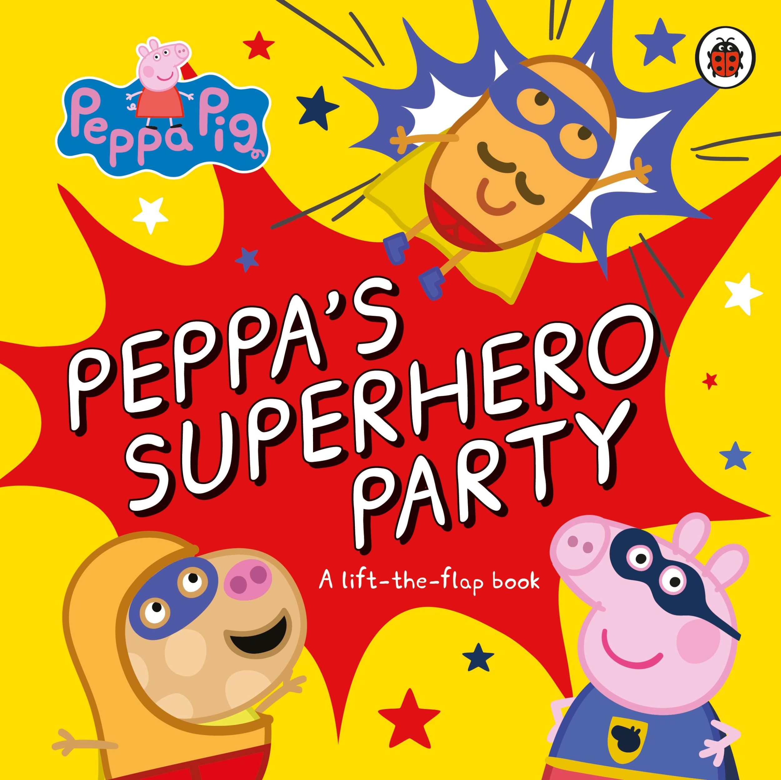 Cover: 9780241606964 | Peppa Pig: Peppa's Superhero Party | A lift-the-flap book | Peppa Pig