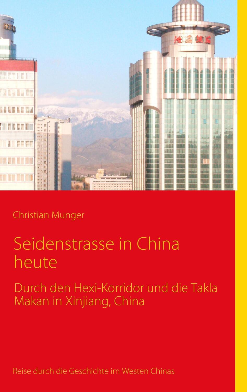 Cover: 9783839142448 | Seidenstrasse in China heute | Reisebericht mit historischen Angaben