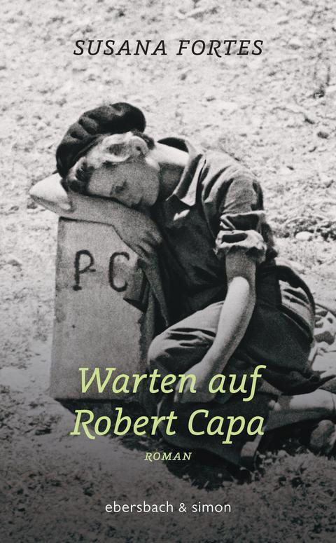 Cover: 9783869151205 | Warten auf Robert Capa | Susana Fortes | Buch | 255 S. | Deutsch