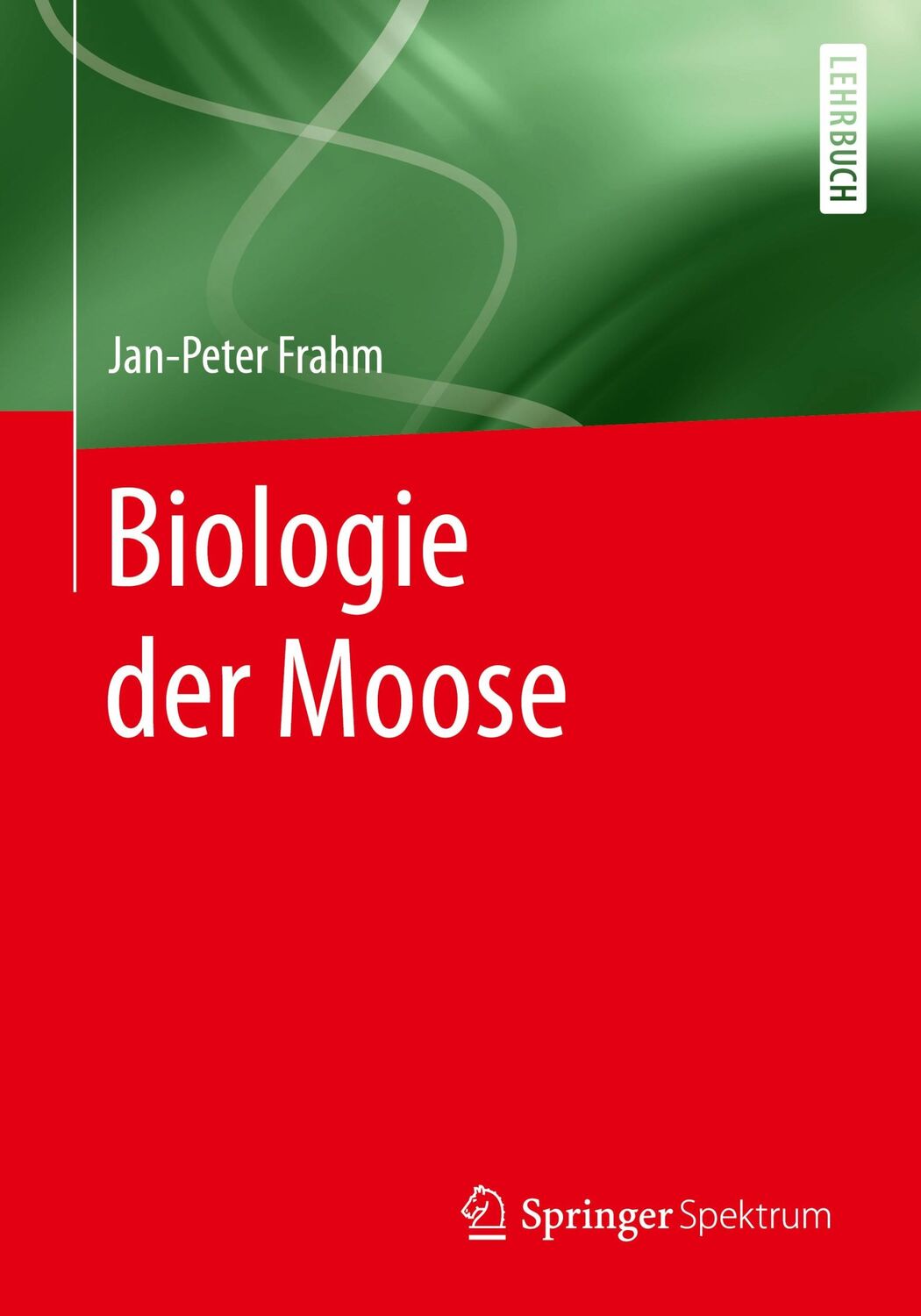 Cover: 9783662576069 | Biologie der Moose | Jan-Peter Frahm | Taschenbuch | XI | Deutsch