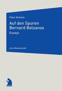 Cover: 9783938375495 | Auf den Spuren Bernard Bolzanos | Essays, Arco Wissenschaft 24 | Buch