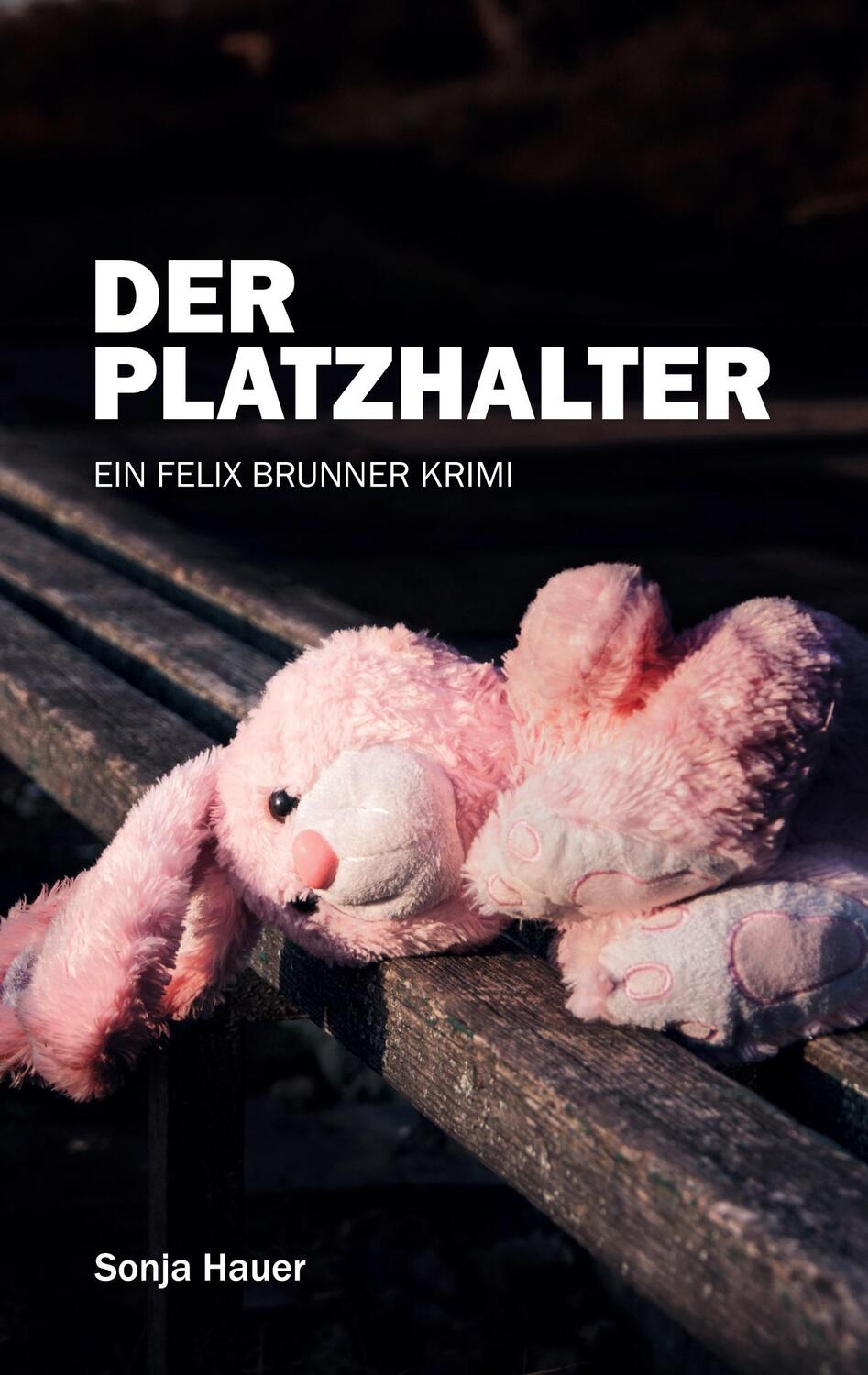 Cover: 9783759733115 | Der Platzhalter | Ein Felix Brunner Krimi | Sonja Hauer | Taschenbuch