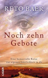 Cover: 9783905958164 | Noch zehn Gebote | Reto Bär | Buch | 190 S. | Deutsch | 2012