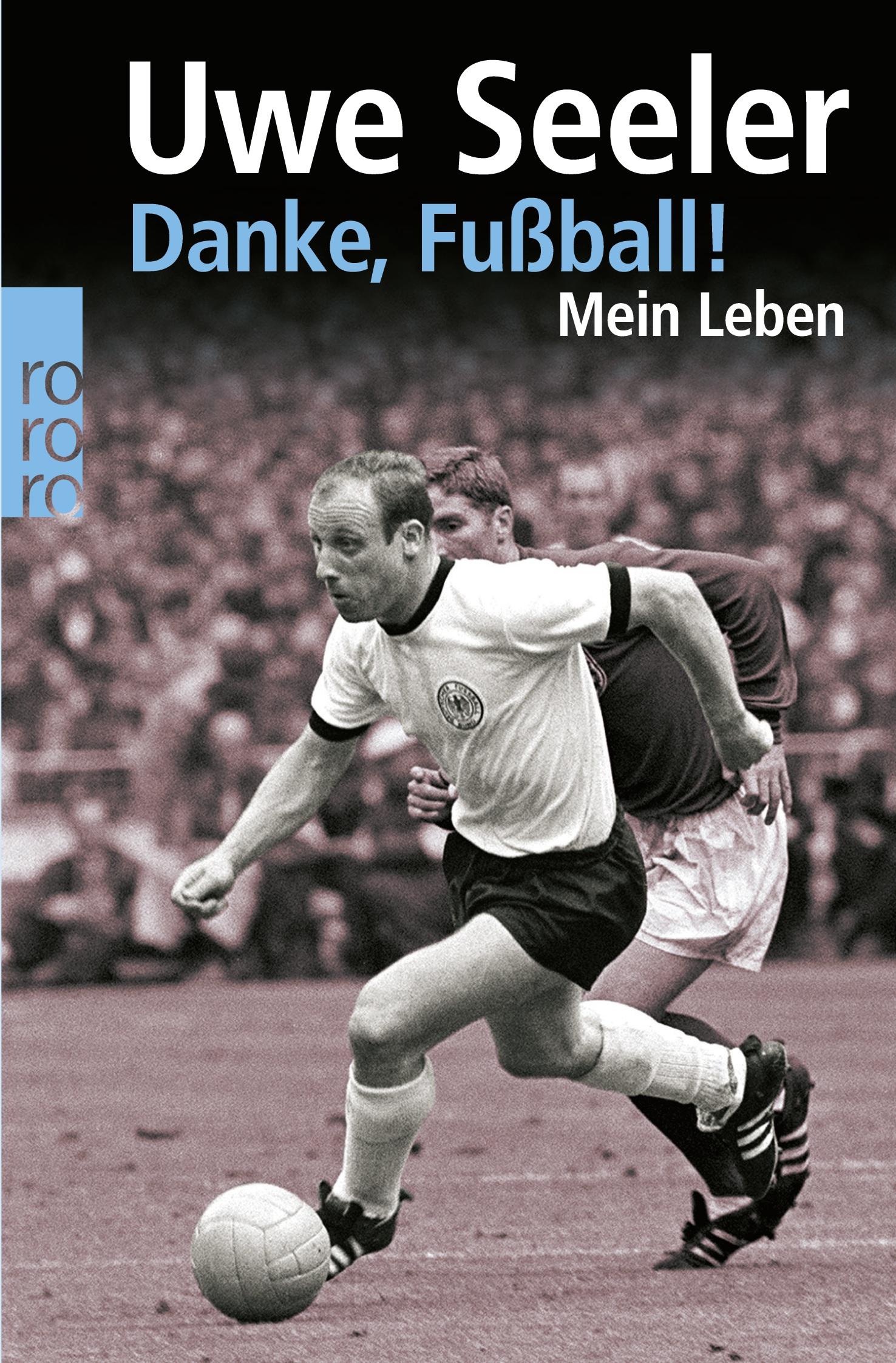 Cover: 9783499615085 | Danke, Fußball! | Mein Leben | Uwe Seeler (u. a.) | Taschenbuch | 2004