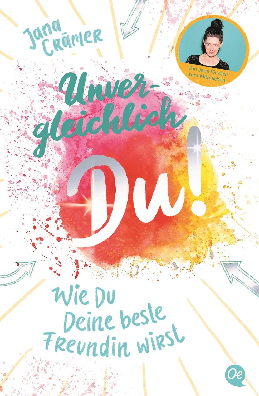 Cover: 9783841506412 | Unvergleichlich Du! 1. Wie du deine beste Freundin wirst | Jana Crämer