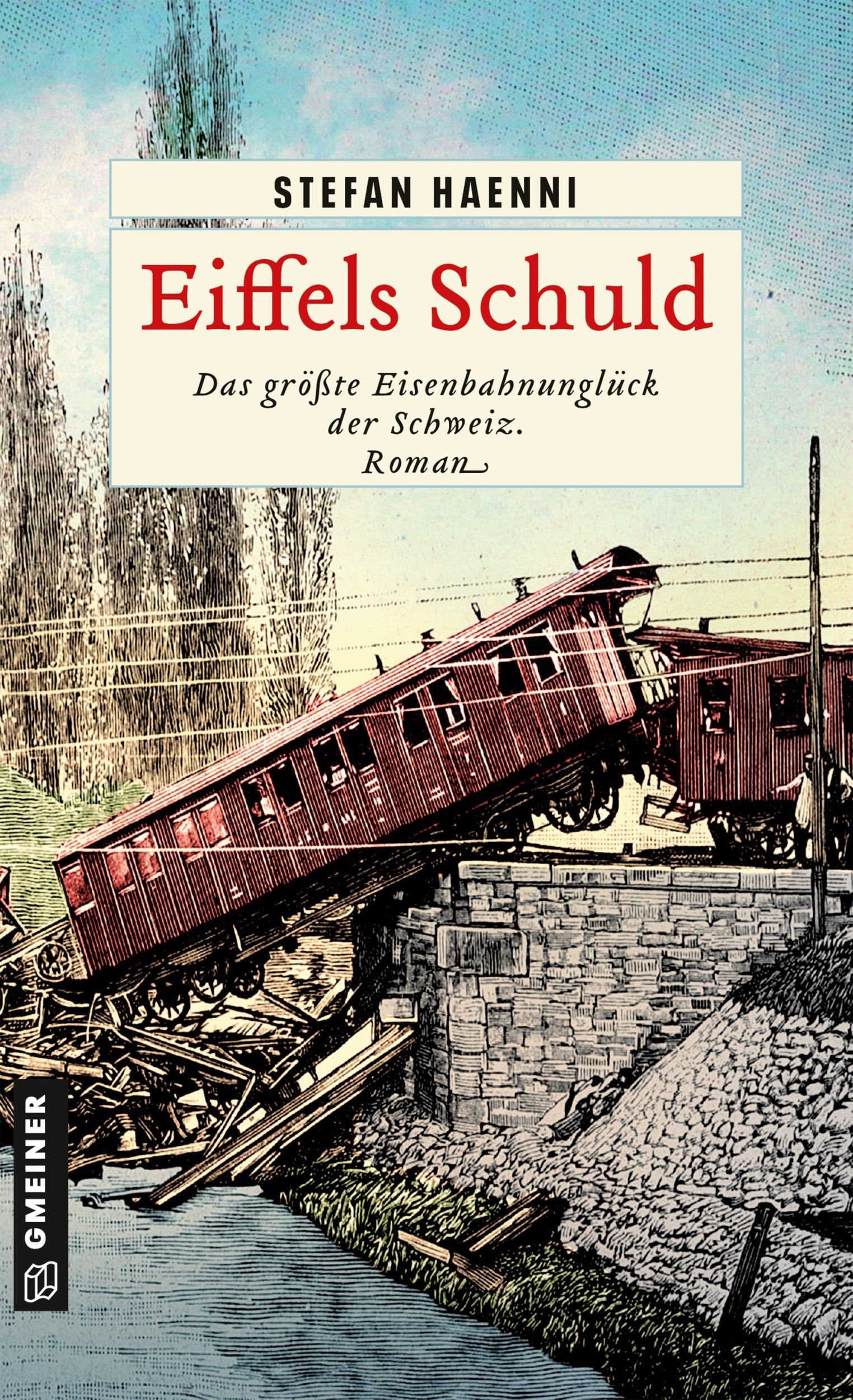 Cover: 9783839204771 | Eiffels Schuld | Das größte Eisenbahnunglück der Schweiz | Haenni