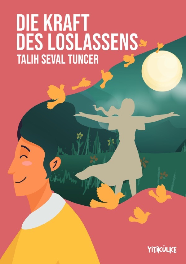 Cover: 9783818720650 | Die Kraft des Loslassens | DE | Talih Seval Tuncer | Taschenbuch