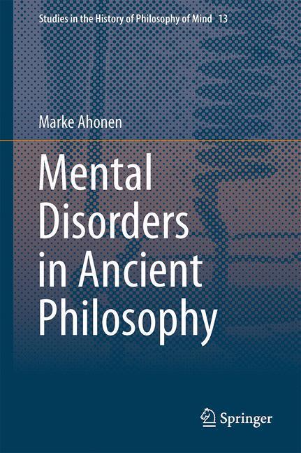 Rückseite: 9783319034300 | Mental Disorders in Ancient Philosophy | Marke Ahonen | Buch | xi