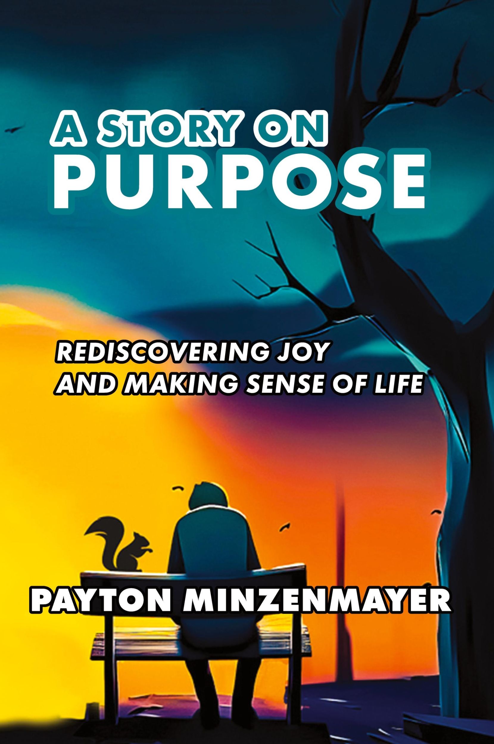 Cover: 9798869083388 | A Story On Purpose | Rediscovering joy and making sense of life.