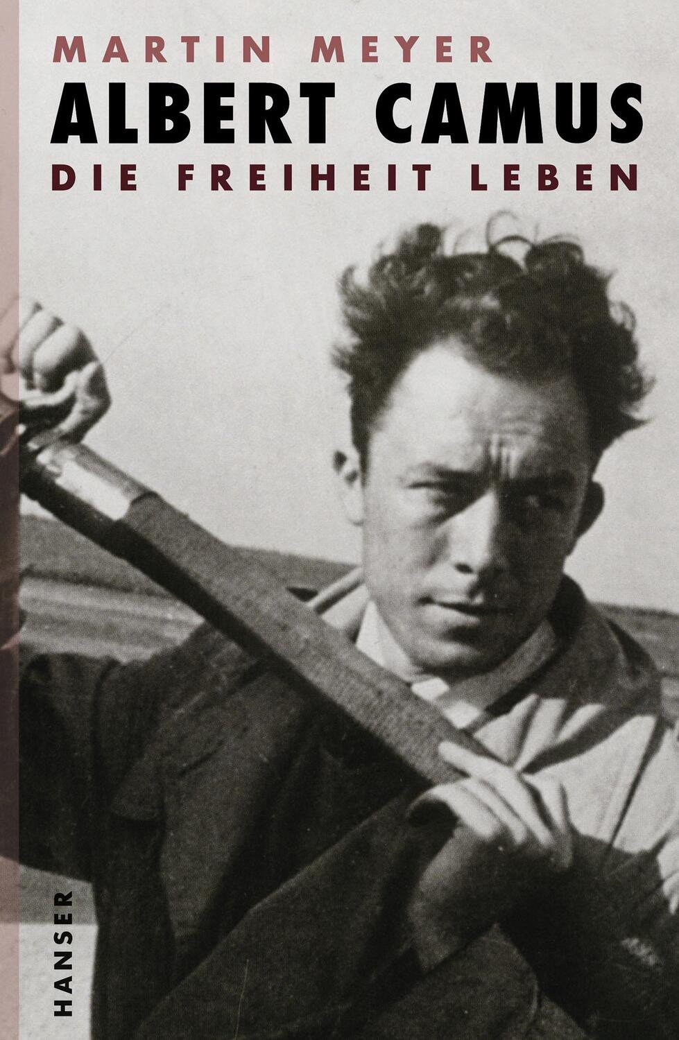 Cover: 9783446243538 | Albert Camus | Die Freiheit leben | Martin Meyer | Buch | 368 S.