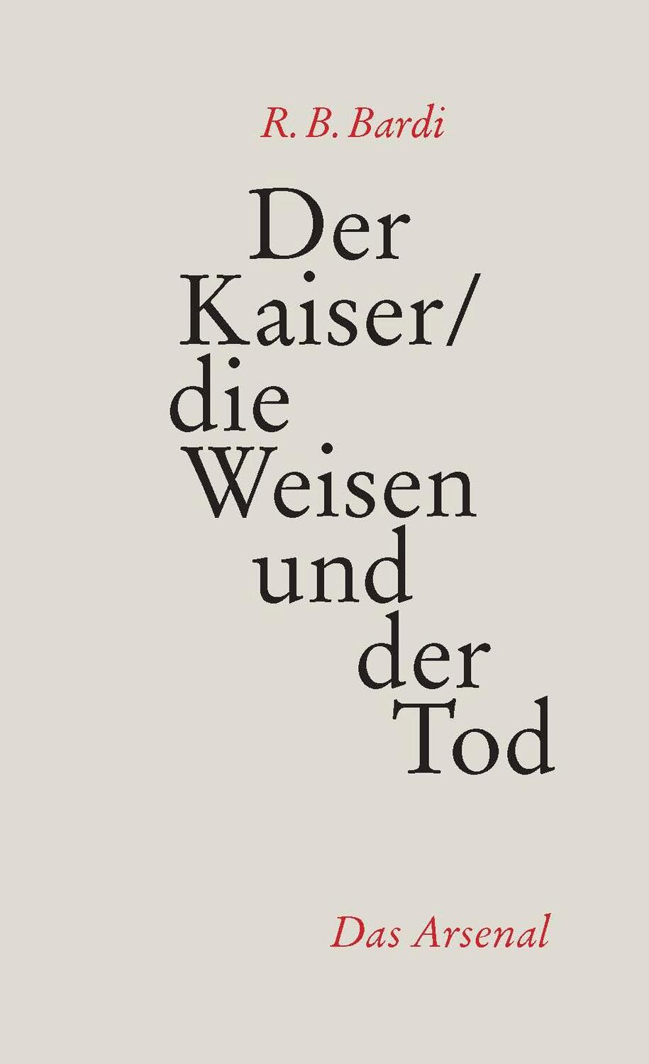 Cover: 9783931109707 | Der Kaiser, die Weisen und der Tod | R. B. Bardi | Taschenbuch | 2022