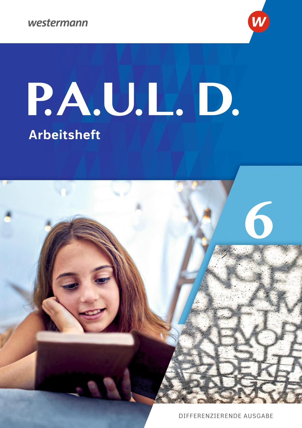 Cover: 9783141275223 | P.A.U.L. D. (Paul) 6. Arbeitsheft. Differenzierende Ausgabe | 96 S.