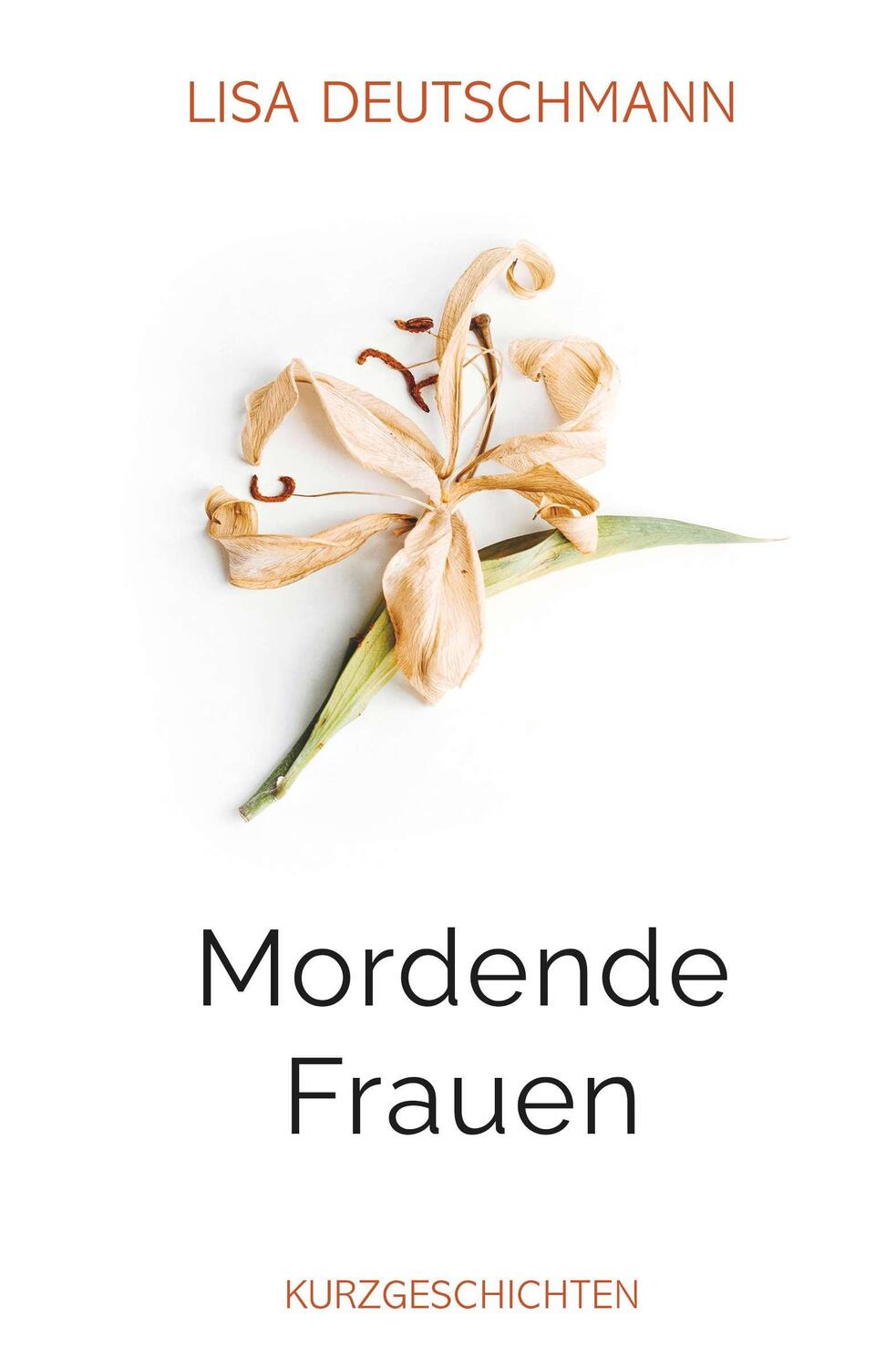 Cover: 9783991656531 | Mordende Frauen | Lisa Deutschmann | Taschenbuch | 184 S. | Deutsch