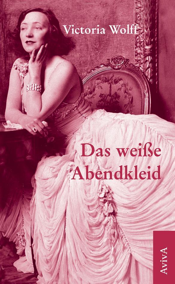 Cover: 9783932338748 | Das weiße Abendkleid | Victoria Wolff | Buch | 288 S. | Deutsch | 2018