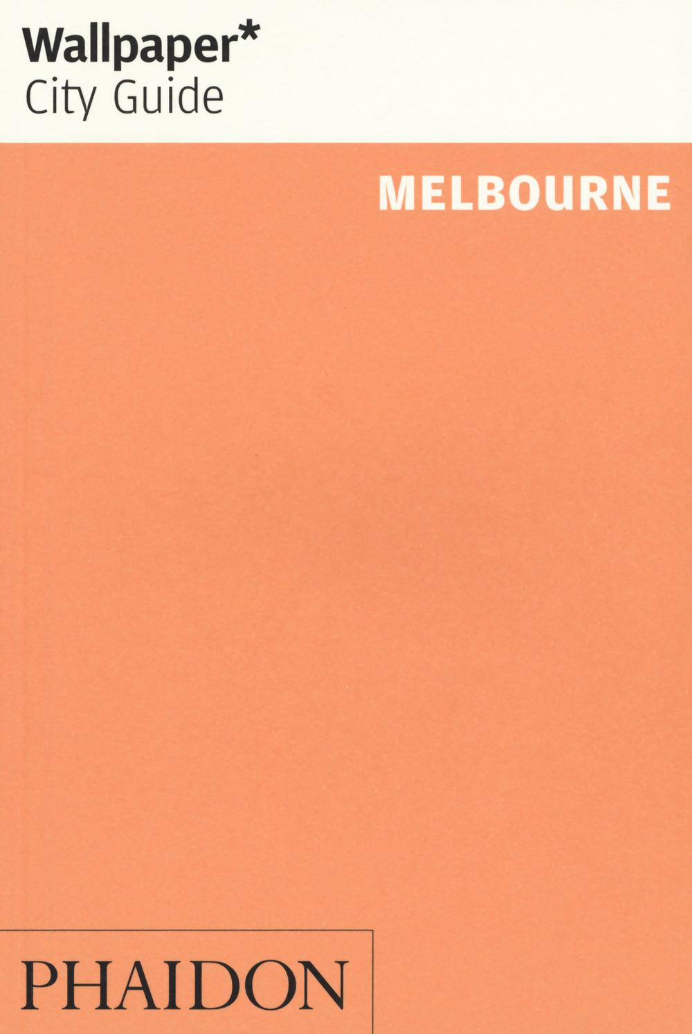 Cover: 9780714877655 | Wallpaper* City Guide Melbourne | Wallpaper | Taschenbuch | 128 S.