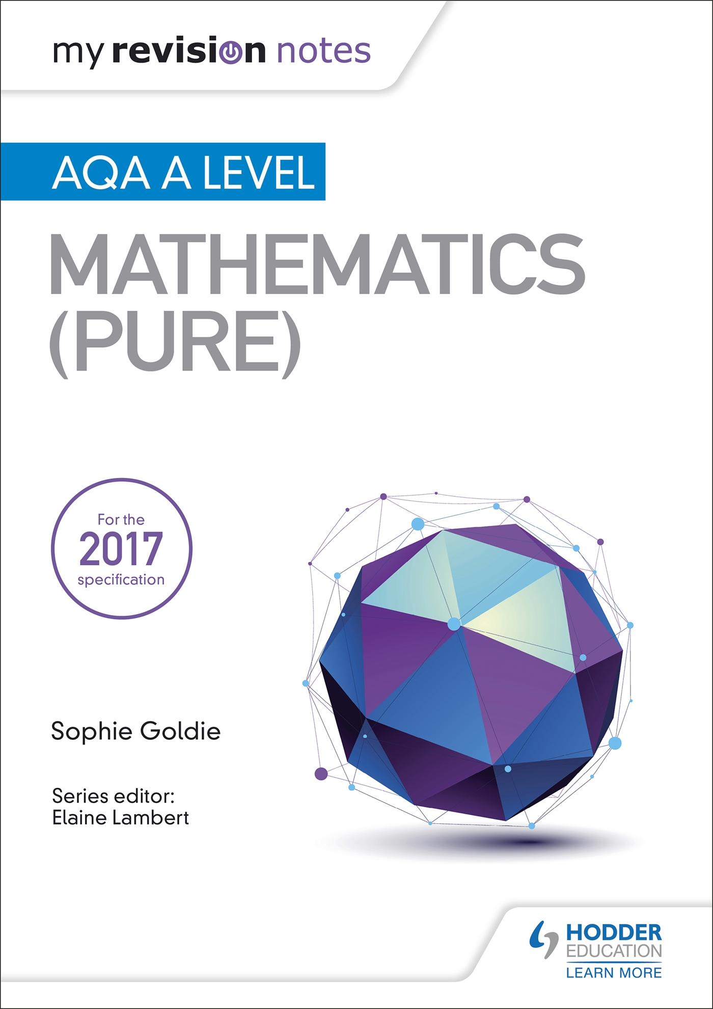 Cover: 9781510417403 | My Revision Notes: AQA A Level Maths (Pure) | Sophie Goldie | Buch