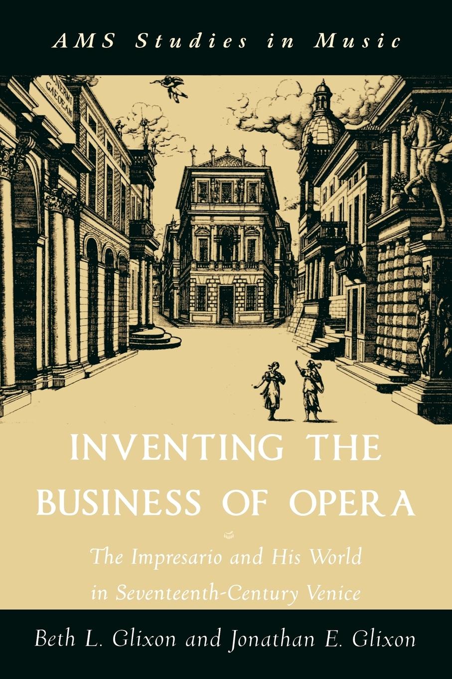 Cover: 9780195342970 | Inventing the Business of Opera | Beth Glixon (u. a.) | Taschenbuch