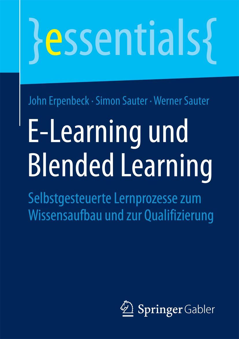 Cover: 9783658101749 | E-Learning und Blended Learning | John Erpenbeck (u. a.) | Taschenbuch