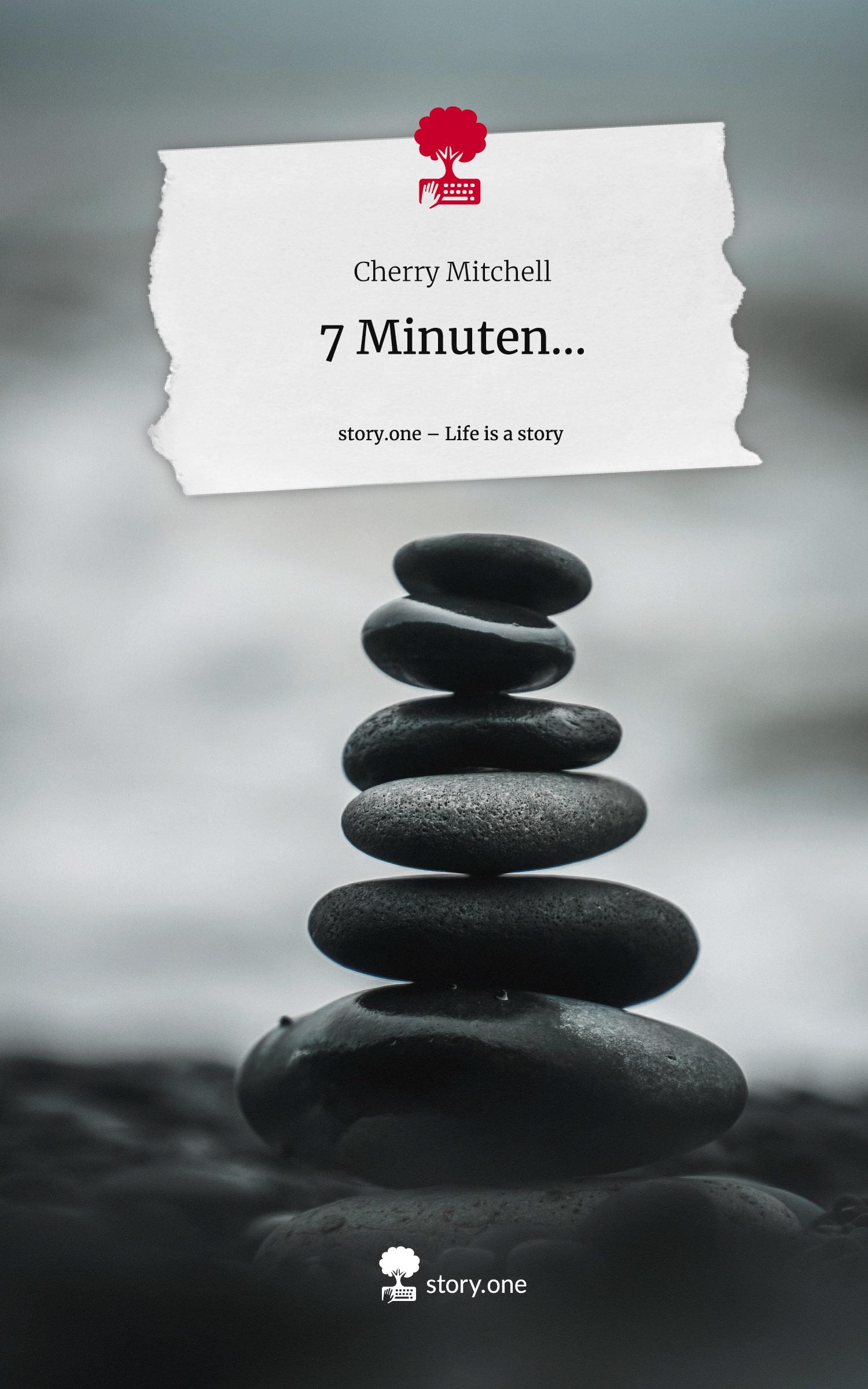 Cover: 9783711532503 | 7 Minuten.... Life is a Story - story.one | Cherry Mitchell | Buch