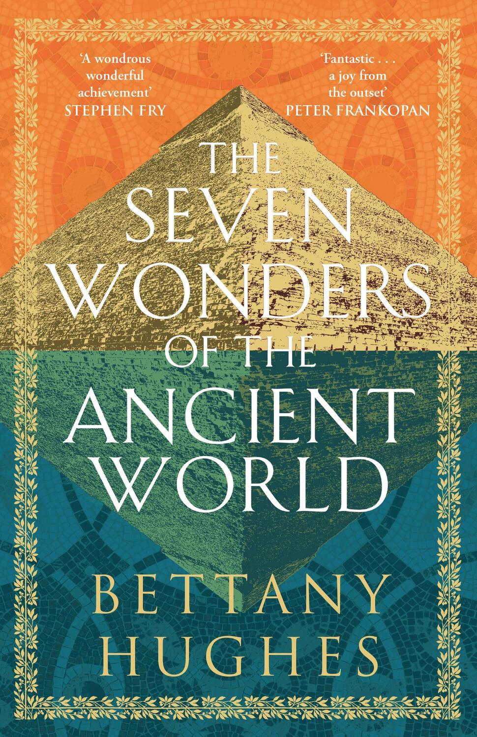 Cover: 9781474610346 | The Seven Wonders of the Ancient World | Bettany Hughes | Taschenbuch