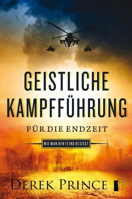 Cover: 9783944602219 | Geistliche Kampfführung für die Endzeit | Wie man den Feind besiegt