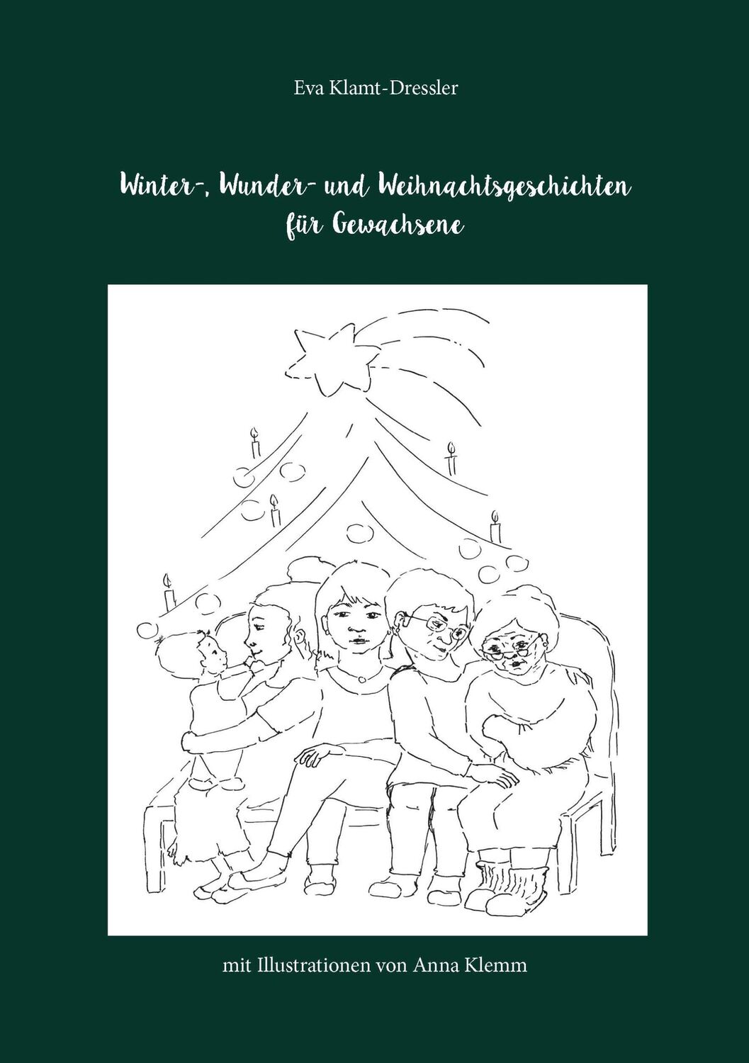 Cover: 9783955511791 | Winter-, Wunder- und Weihnachtsgeschichten | Eva Klamt-Dressler | Buch