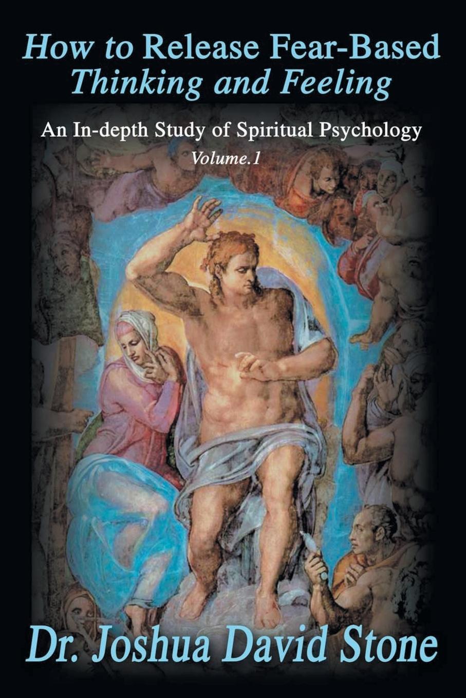 Cover: 9780595172276 | How to Release Fear-Based Thinking and Feeling | Joshua David Stone