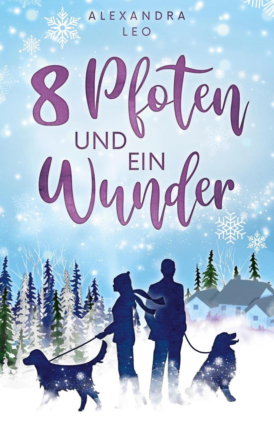 Cover: 9783759794581 | Acht Pfoten und ein Wunder | Alexandra Leo | Taschenbuch | Paperback