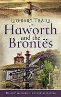 Cover: 9781526720856 | Literary Trails: Haworth and the Bront s | Catherine Rayner (u. a.)