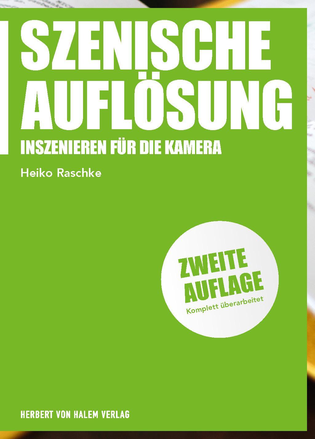 Cover: 9783744511032 | Szenische Auflösung | Inszenieren für die Kamera | Heiko Raschke