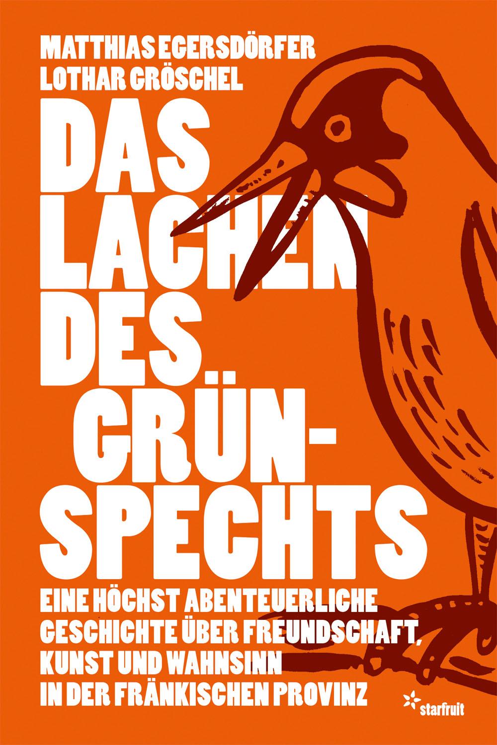 Cover: 9783922895541 | Das Lachen des Grünspechts | Matthias Egersdörfer (u. a.) | Buch