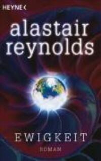 Cover: 9783453524408 | Ewigkeit | Roman | Alastair Reynolds | Taschenbuch | 800 S. | Deutsch