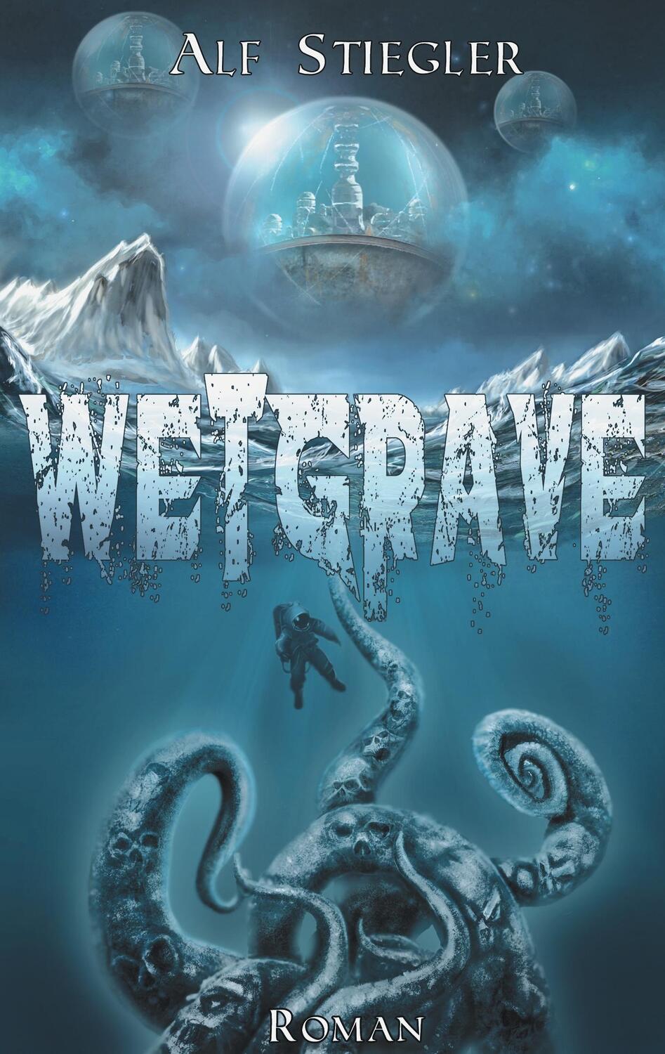 Cover: 9783741255816 | WetGrave | Alf Stiegler | Taschenbuch | Paperback | Deutsch | 2016