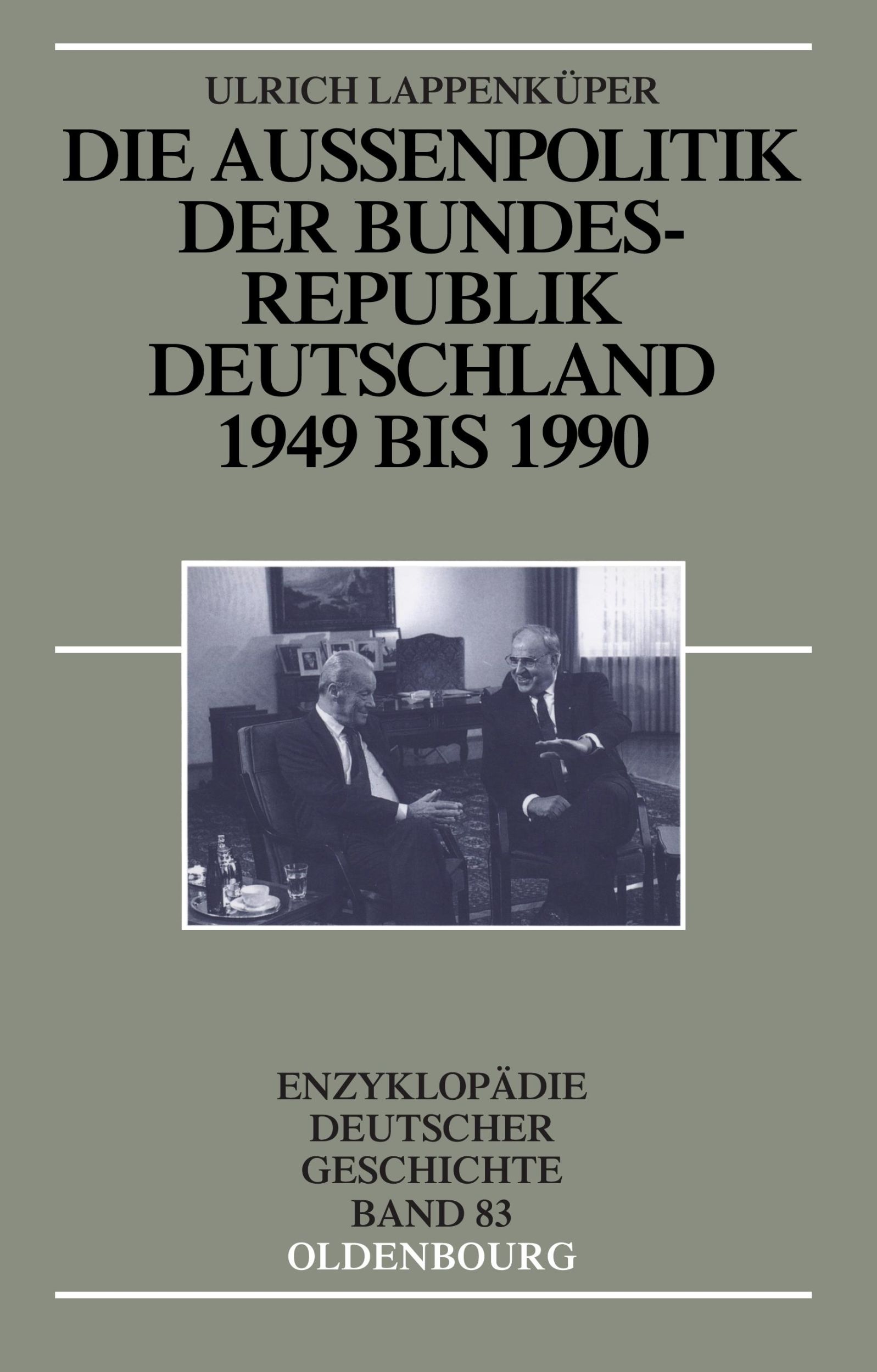 Cover: 9783486550405 | Die Außenpolitik der Bundesrepublik Deutschland 1949 bis 1990 | Buch