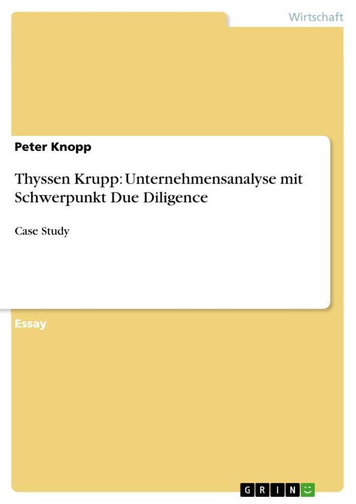 Cover: 9783656508007 | Thyssen Krupp: Unternehmensanalyse mit Schwerpunkt Due Diligence